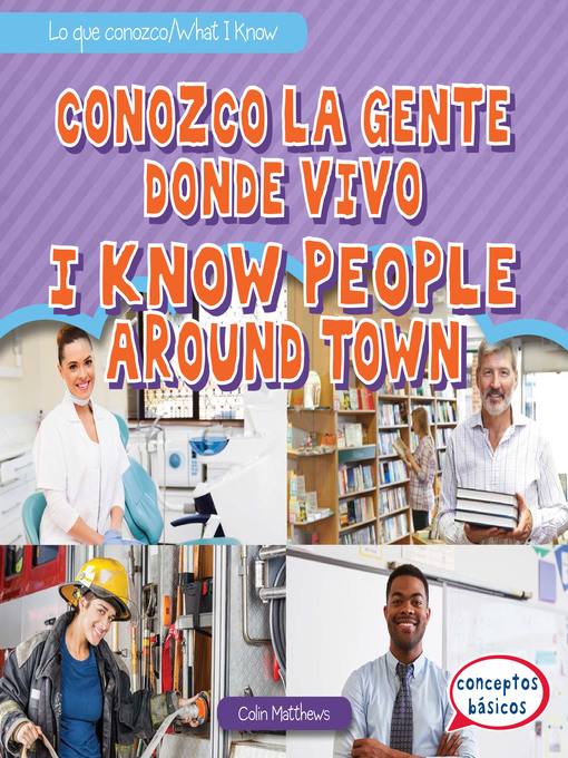 Title details for Conozco la gente donde vivo / I Know People Around Town by Colin Matthews - Available